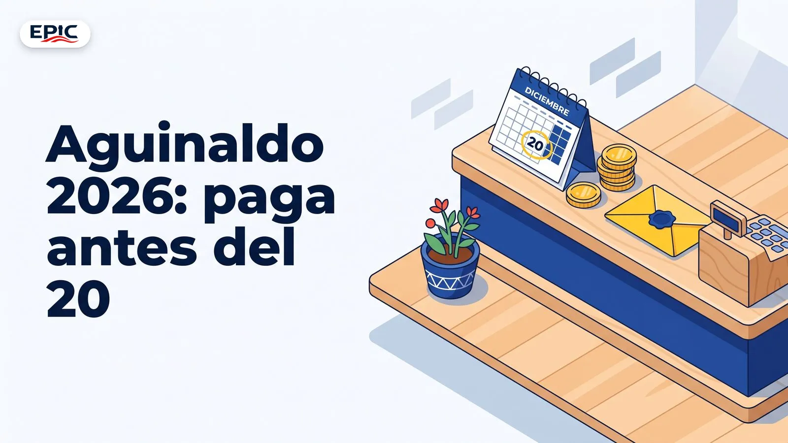 Portada: Aguinaldo 2026: paga antes del 20. Mostrador de tienda en miniatura con calendario, monedas y un sobre cerrado visto desde arriba.