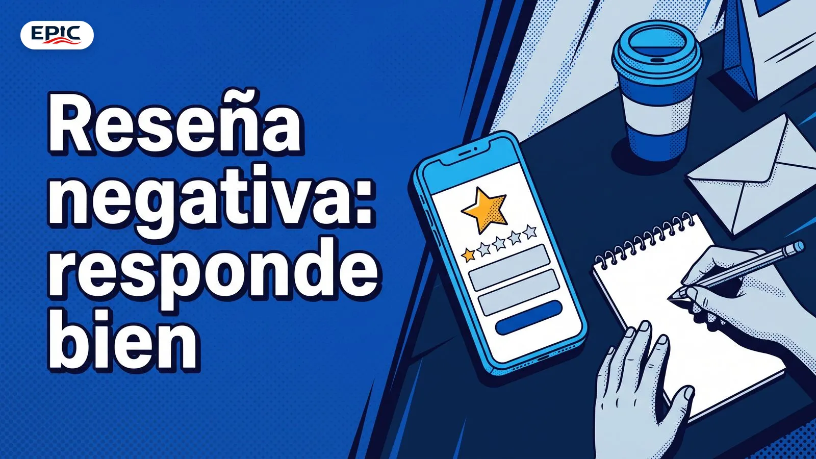 Portada: Reseña negativa: responde bien. Un teléfono con una reseña de una estrella y unas manos con lápiz listas para responder.