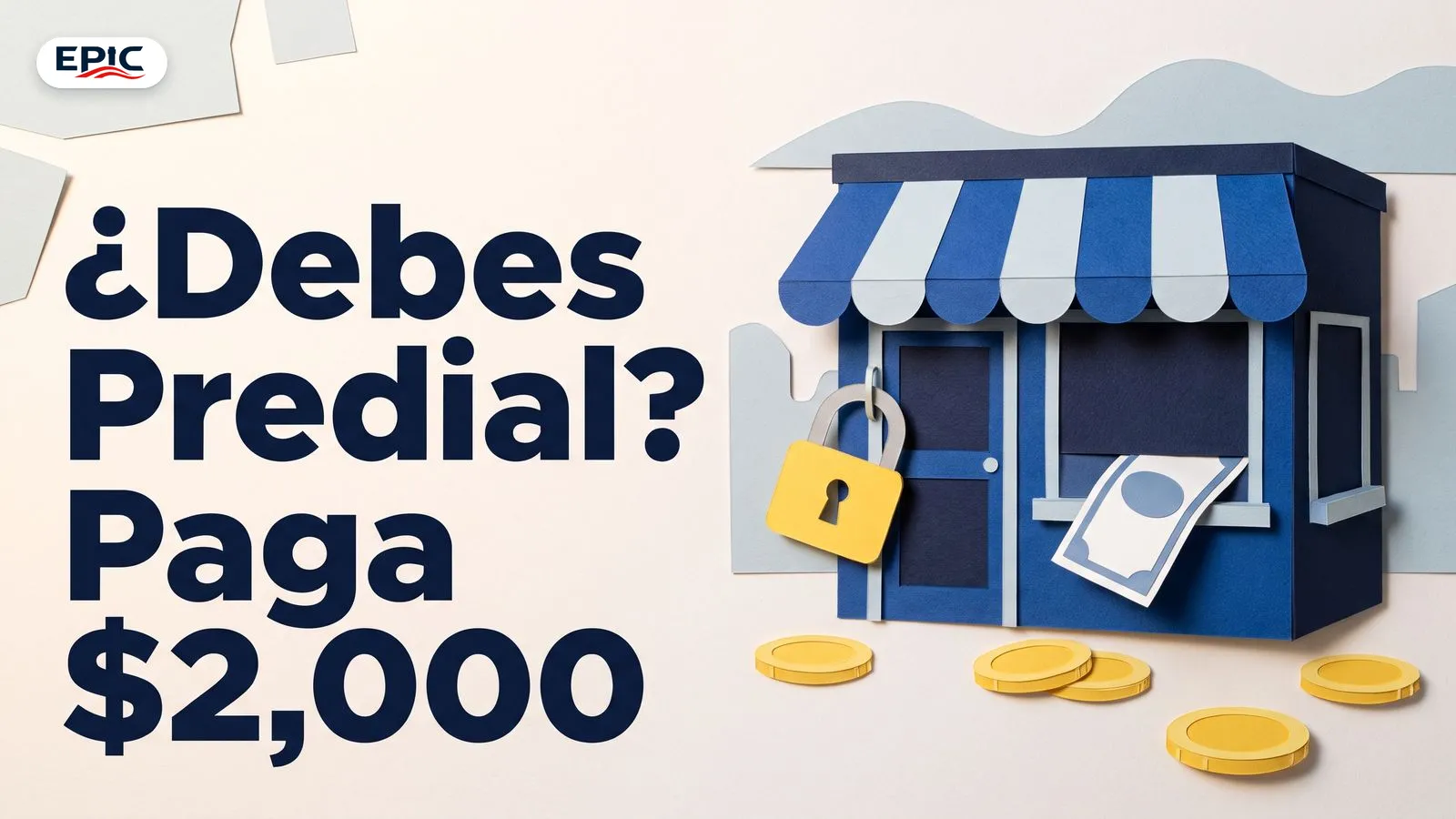Portada: ¿Debes Predial? Paga $2,000. Una tienda de papel recortado con un candado y un recibo sobre el mostrador, con monedas alrededor.