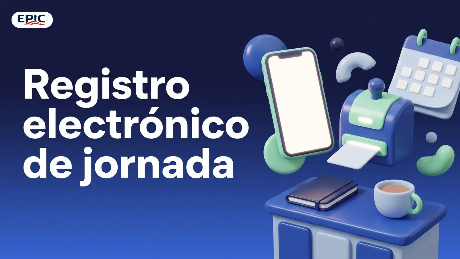 Portada: Registro electrónico de jornada. Un teléfono 3D con un reloj checador sellando una tarjeta en blanco y un calendario flotante.