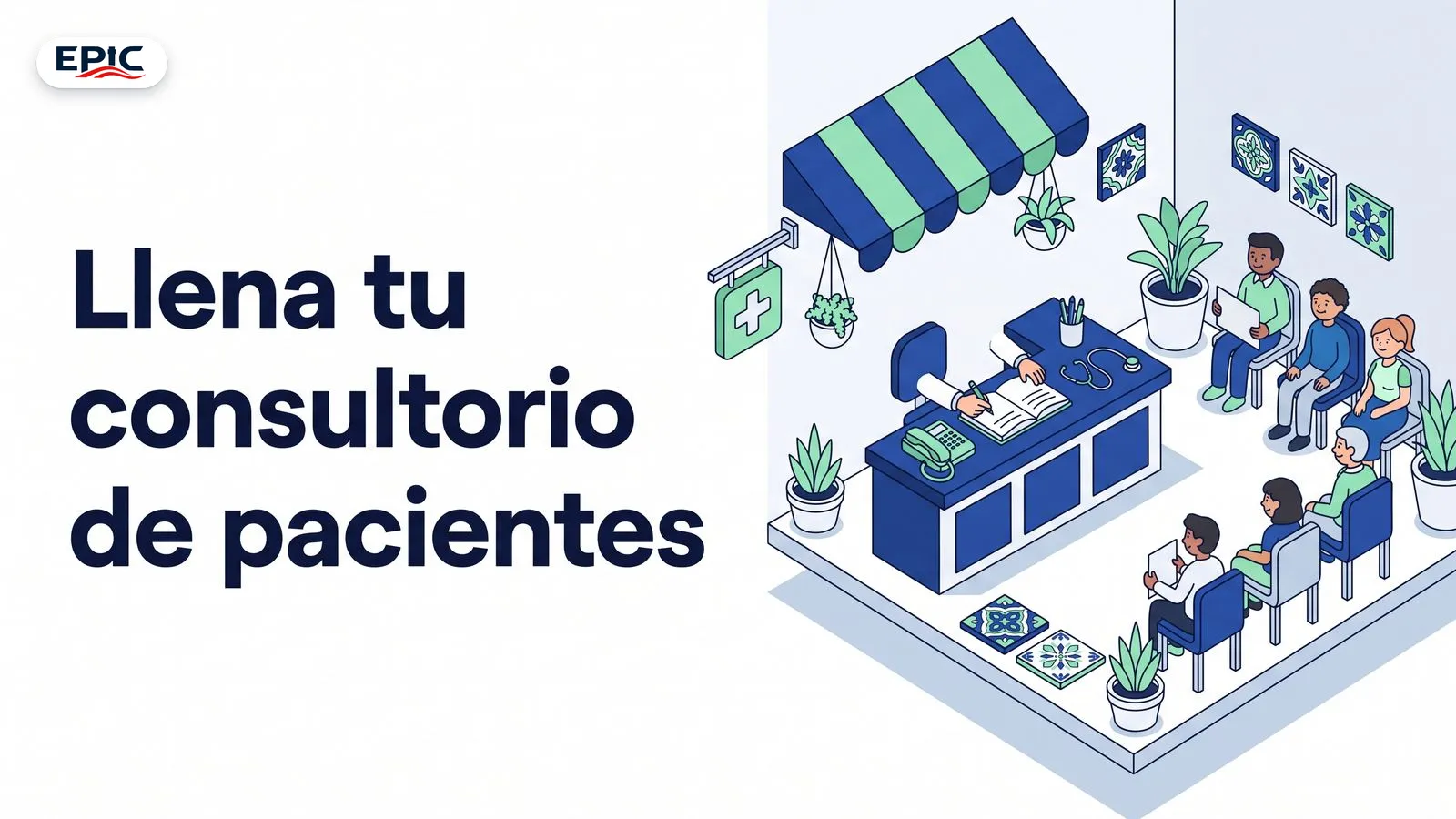 Portada: Llena tu consultorio de pacientes. Consultorio en miniatura con mostrador, teléfono, libreta de citas, estetoscopio y pacientes