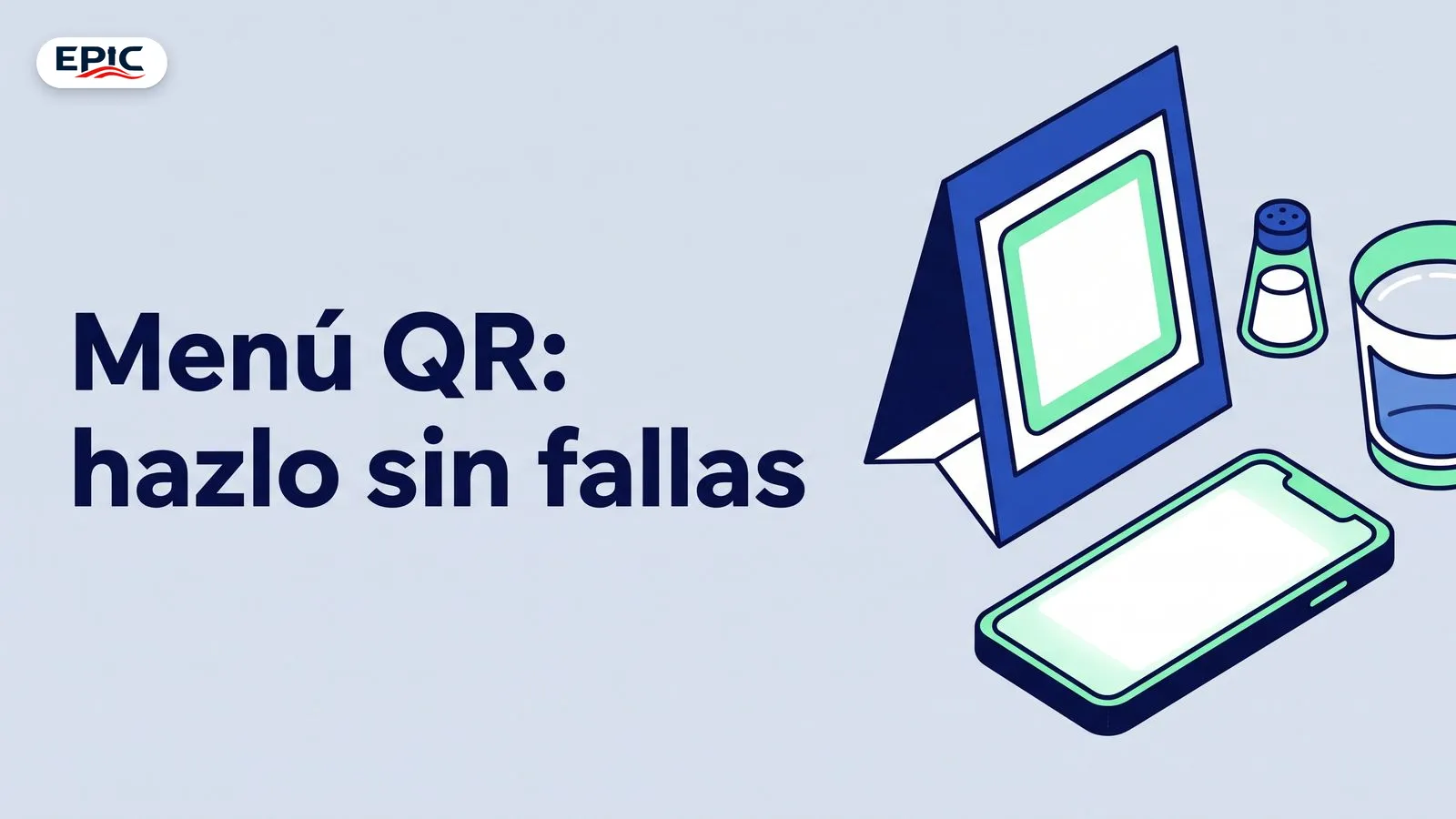 Portada: Menú QR: hazlo sin fallas. Una mesa de restaurante con un menú de pie con código QR en blanco y un celular al lado.